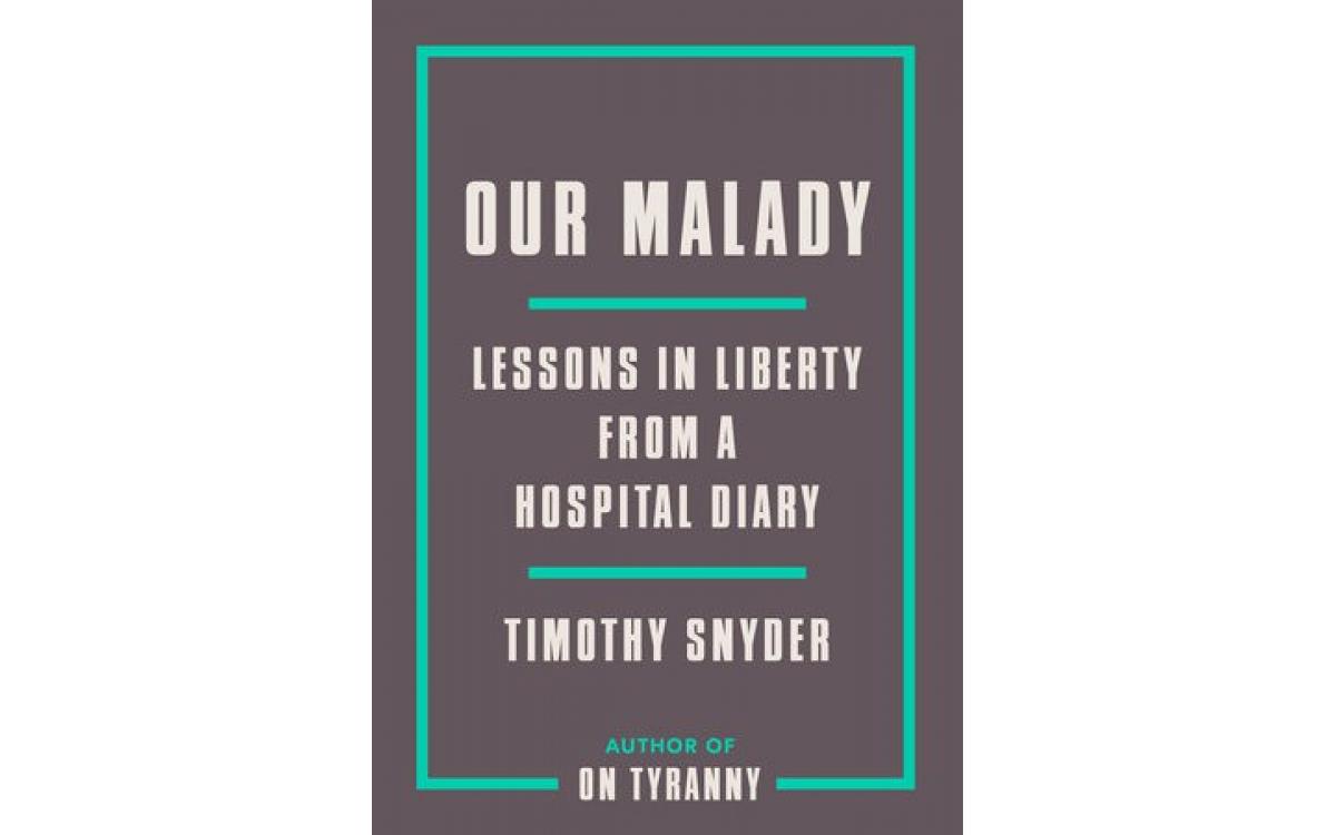 Our Malady - Timothy Snyder [Tóm tắt]